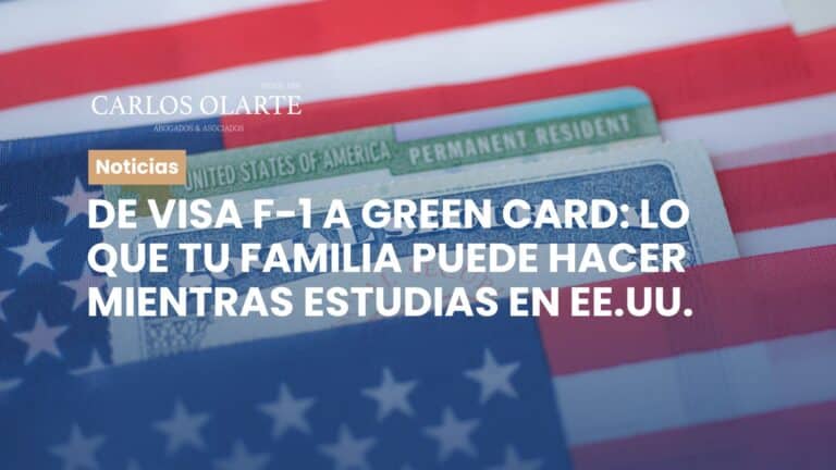 De visa F-1 a Green Card: lo que tu familia puede hacer mientras estudias en EE.UU.